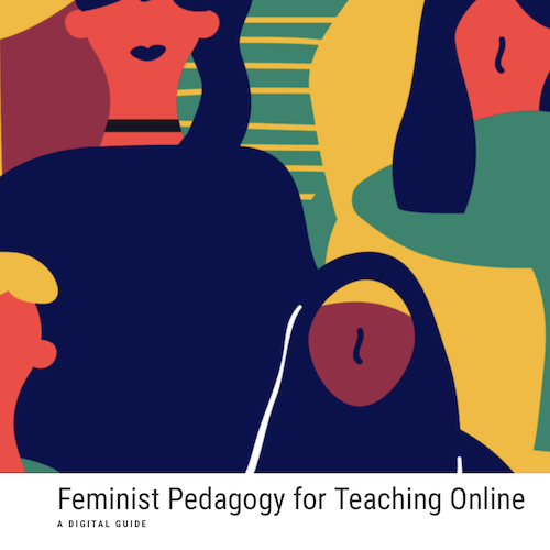 Image of multiple women with the text "Feminist pedagogy for teaching online"